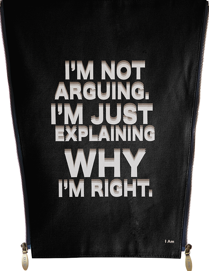 Funny -  Why I am right