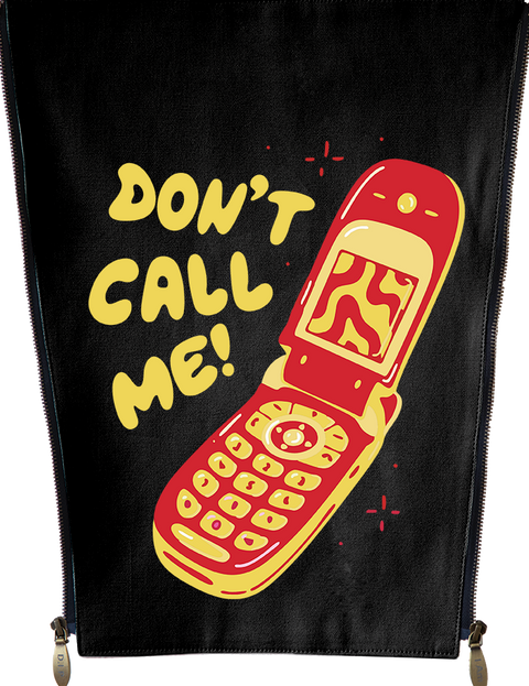 Don't call me